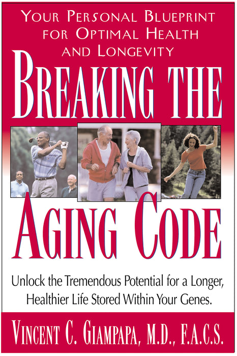 Breaking the Aging Code: Maximizing Your DNA Function for Optimal Health and Longevity