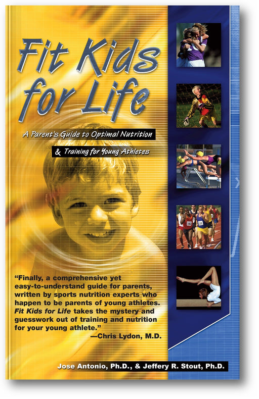 Fit Kids for Life: A Parents' Guide to Optimal Nutrition & Training for Young Athletes book cover