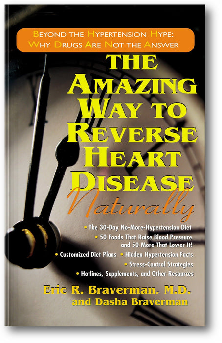 The Amazing Way to Reverse Heart Disease Naturally: Beyond the Hypertension Hype: Why Drugs Are Not the Answer book cover