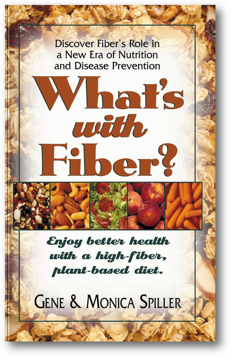 What's with Fiber: Enjoy Better Health with a High-Fiber, Plant-Based Diet book cover