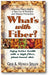 What's with Fiber: Enjoy Better Health with a High-Fiber, Plant-Based Diet book cover