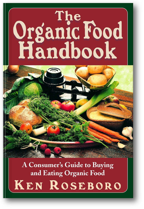 The Organic Food Handbook: A Consumer's Guide to Buying and Eating Orgainc Food book cover
