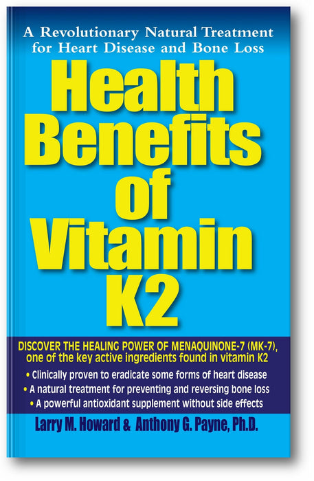 Health Benefits of Vitamin K2: A Revolutionary Natural Treatment for Heart Disease and Bone Loss book cover