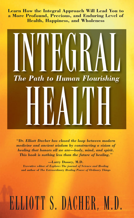 Integral Health: The Path to Human Flourishing