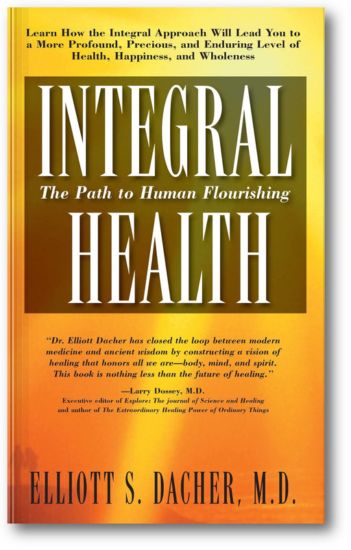 Integral Health: The Path to Human Flourishing book cover