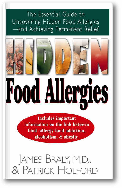Hidden Food Allergies: The Essential Guide to Uncovering Hidden Food Allergies--And Achieving Permanent Relief book cover