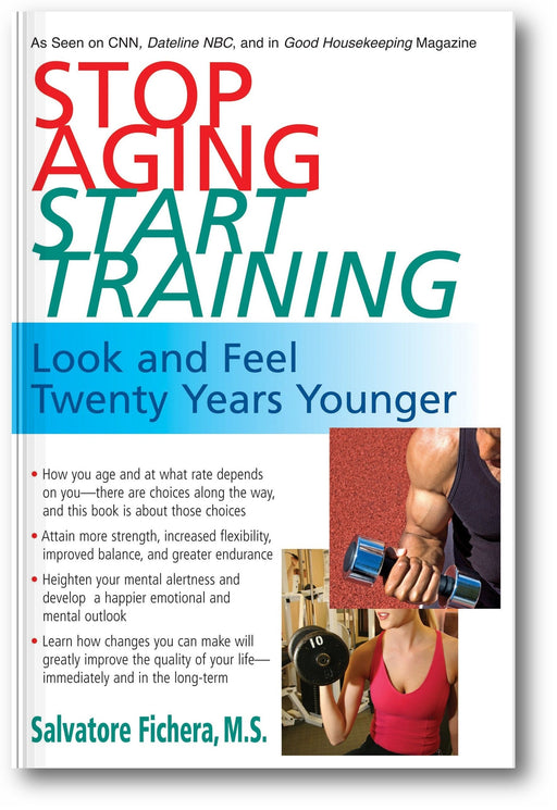 Stop Aging, Start Training: Look and Feel Twenty Years Younger book cover