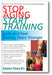 Stop Aging, Start Training: Look and Feel Twenty Years Younger book cover