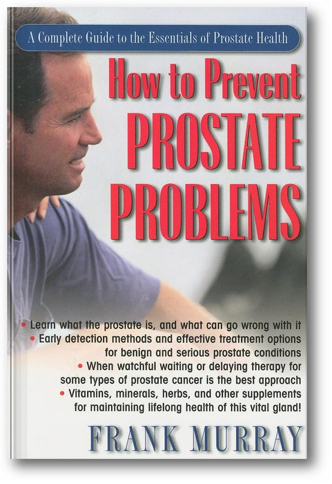 How to Prevent Prostate Problems: A Complete Guide to the Essentials of Prostate Health book cover