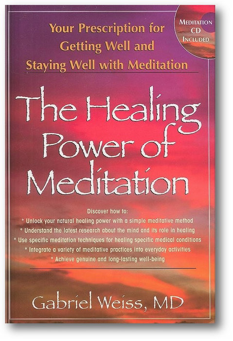 The Healing Power of Meditation: Your Prescription for Getting Well and Staying Well with Meditation book cover