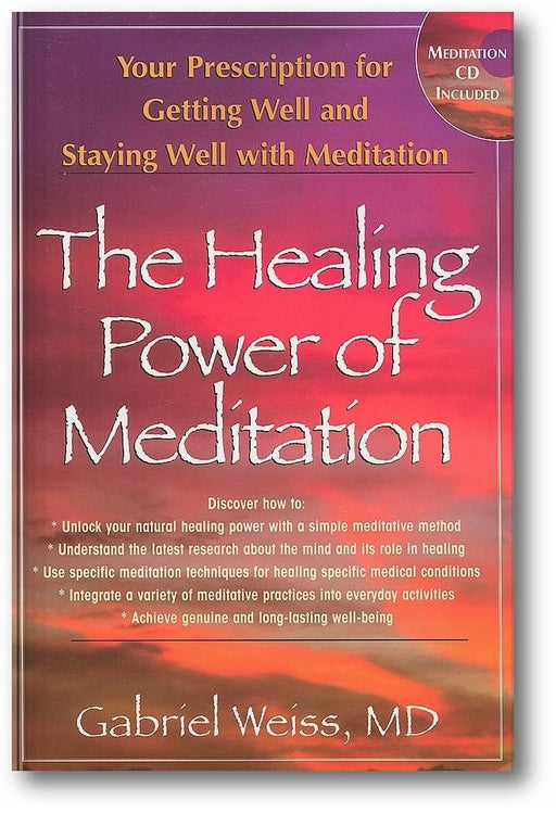 The Healing Power of Meditation: Your Prescription for Getting Well and Staying Well with Meditation book cover