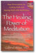 The Healing Power of Meditation: Your Prescription for Getting Well and Staying Well with Meditation book cover