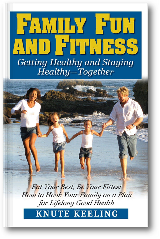 Family Fun and Fitness: Getting Healthy and Staying Healthy--Together book cover