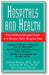 Hospitals and Health: Your Orthomolecular Guide to a Shorter, Safer Hospital Stay book cover