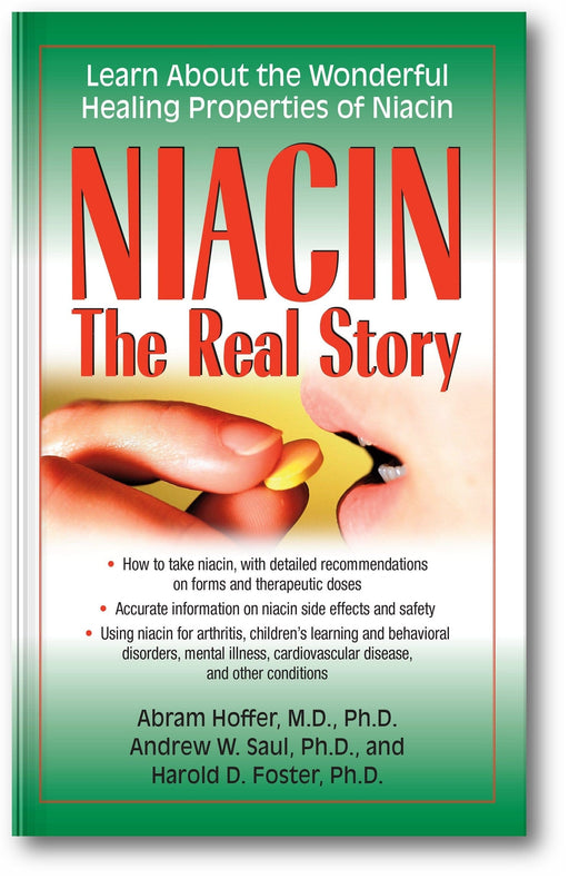 Niacin: The Real Story: Learn about the Wonderful Healing Properties of Niacin book cover