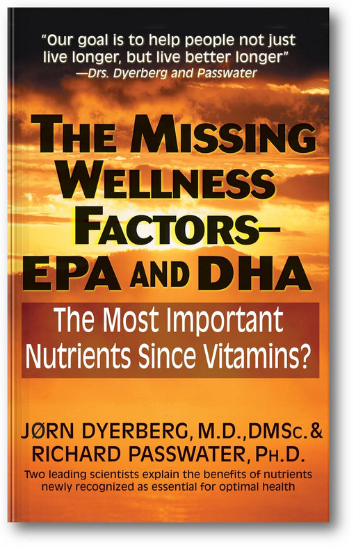 The Missing Wellness Factors: EPA and Dha: The Most Important Nutrients Since Vitamins? book cover
