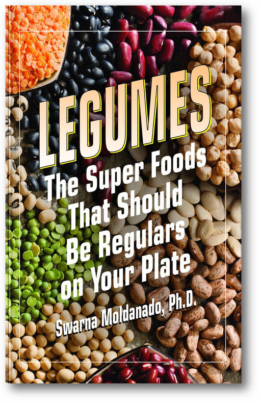 Legumes: The Super Foods That Should Be Regulars on Your Plate book cover