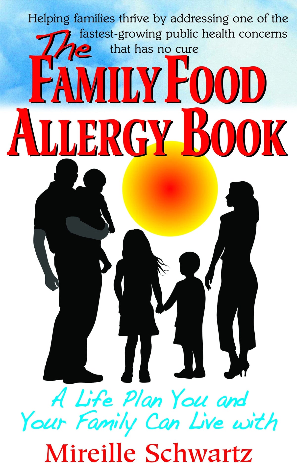 The Family Food Allergy Book: A Life Plan You and Your Family Can Live ...