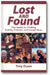 Lost and Found: The Guide to Finding Family, Friends, and Loved Ones book cover