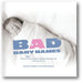 Bad Baby Names: The Worst True Names Parents Saddled Their Kids With, and You Can Too! book cover