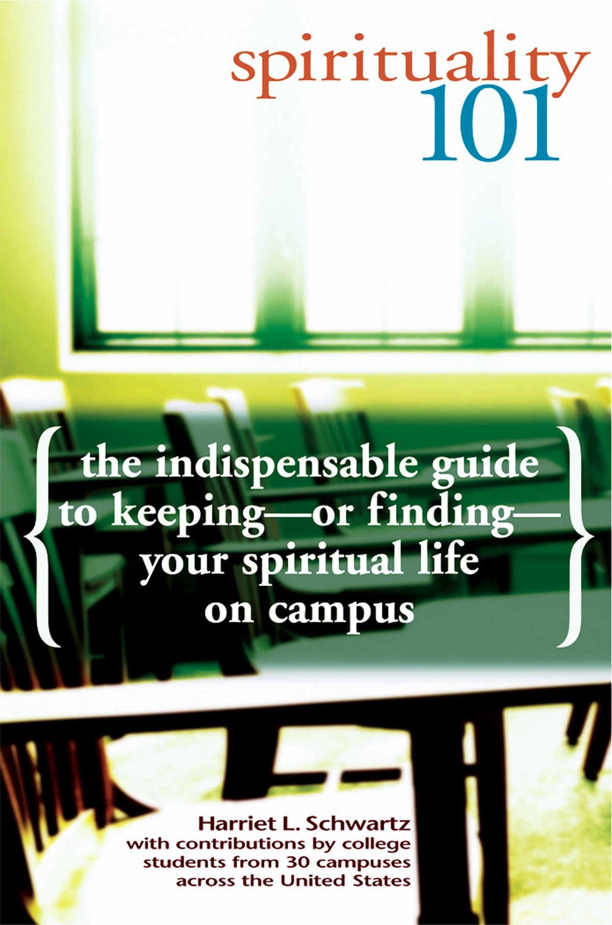 Spirituality 101: The Indispensable Guide to Keeping—or Finding—Your S ...