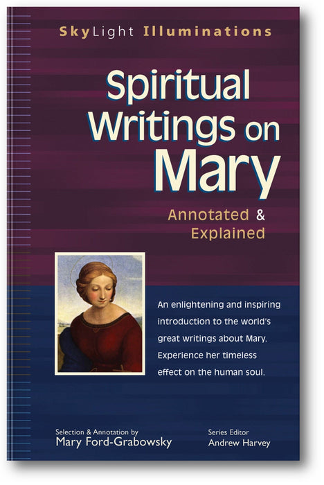 Spiritual Writings on Mary: Annotated & Explained (SkyLight Illuminations) book cover