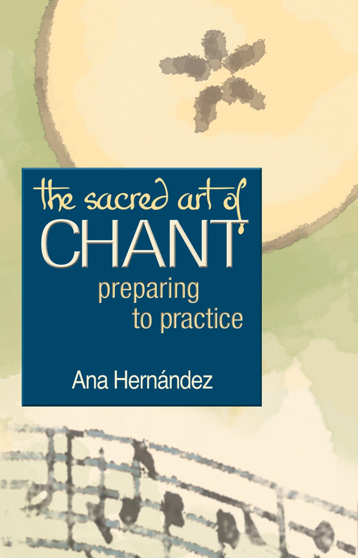 The Sacred Art of Chant: Preparing to Practice — Turner Publishing