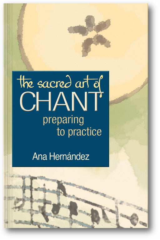 The Sacred Art of Chant: Preparing to Practice book cover