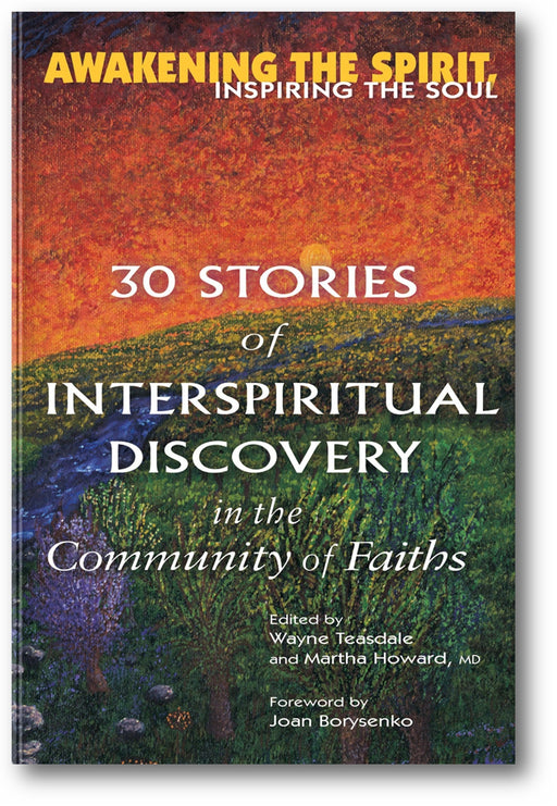 Awakening the Spirit, Inspiring the Soul: 30 Stories of Interspiritual Discovery in the Community of Faiths book cover