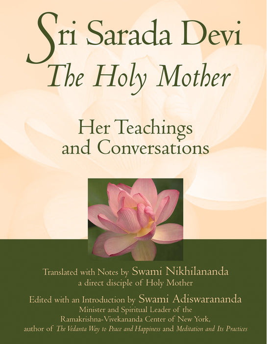 Sri Sarada Devi, The Holy Mother: Her Teachings and Conversations