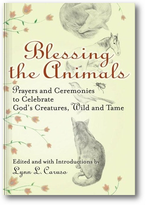Blessing the Animals: Prayers and Ceremonies to Celebrate God's Creatures, Wild and Tame book cover