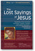 The Lost Sayings of Jesus: Teachings from Ancient Christian, Jewish, Gnostic and Islamic Sources book cover