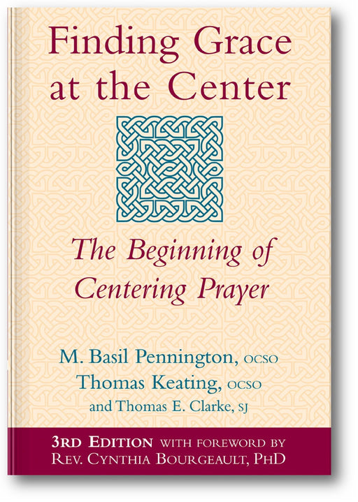 Finding Grace at the Center (3rd Edition): The Beginning of Centering Prayer book cover