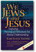 We Jews and Jesus: Exploring Theological Differences for Mutual Understanding book cover