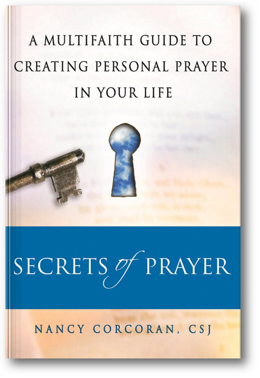 Secrets of Prayer: A Multifaith Guide to Creating Personal Prayer in Your Life book cover