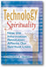 Technology & Spirituality: How the Information Revolution Affects Our Spiritual Lives book cover