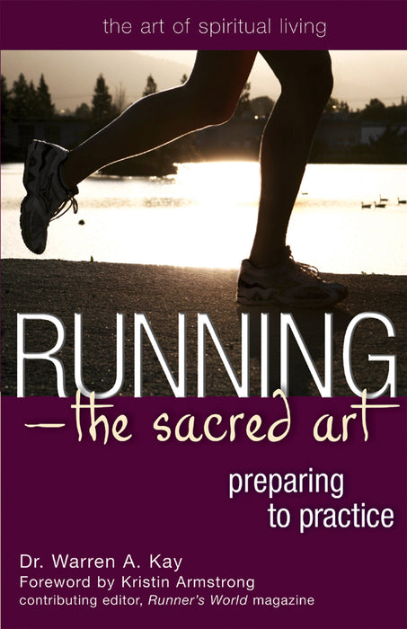 Running—The Sacred Art: Preparing to Practice