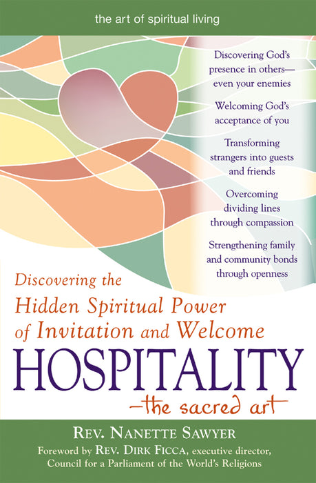 Hospitality—The Sacred Art: Discovering the Hidden Spiritual Power of Invitation and Welcome