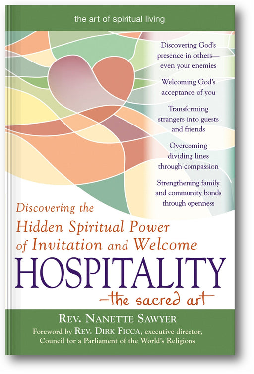 Hospitality—The Sacred Art: Discovering the Hidden Spiritual Power of Invitation and Welcome book cover