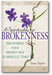 A Spirituality for Brokenness: Discovering Your Deepest Self in Difficult Times book cover