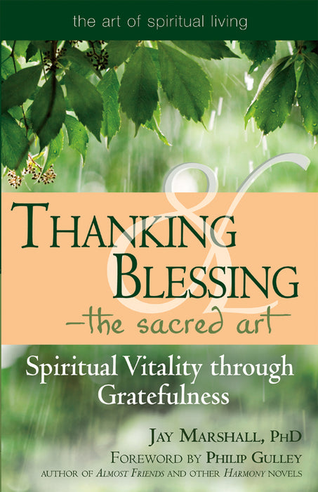 Thanking & Blessing—The Sacred Art: Spiritual Vitality through Gratefullness