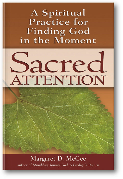 Sacred Attention: A Spiritual Practice for Finding God in the Moment book cover