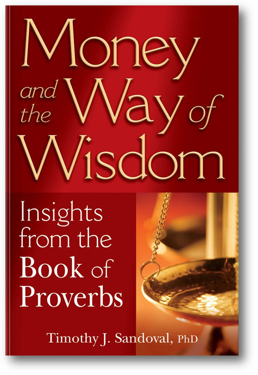 Money and the Way of Wisdom: Insights from the Book of Proverbs book cover