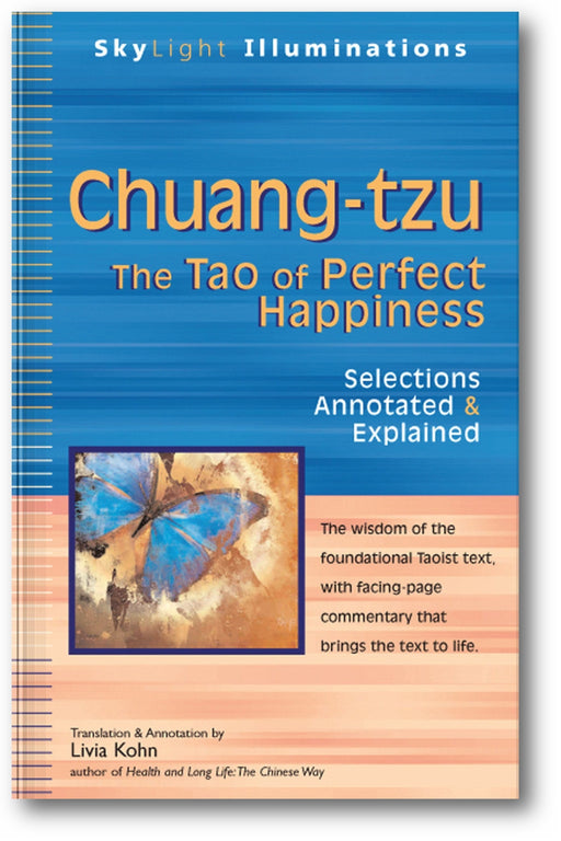 Chuang-tzu: The Tao of Perfect Happiness—Selections Annotated & Explained book cover