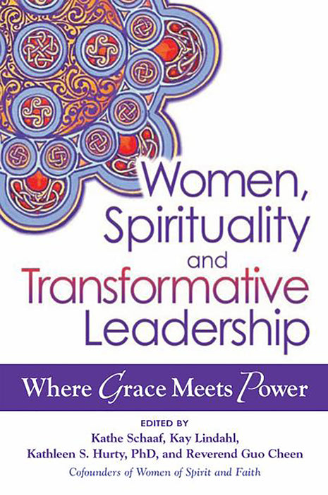 Women, Spirituality and Transformative Leadership: Where Grace Meets Power