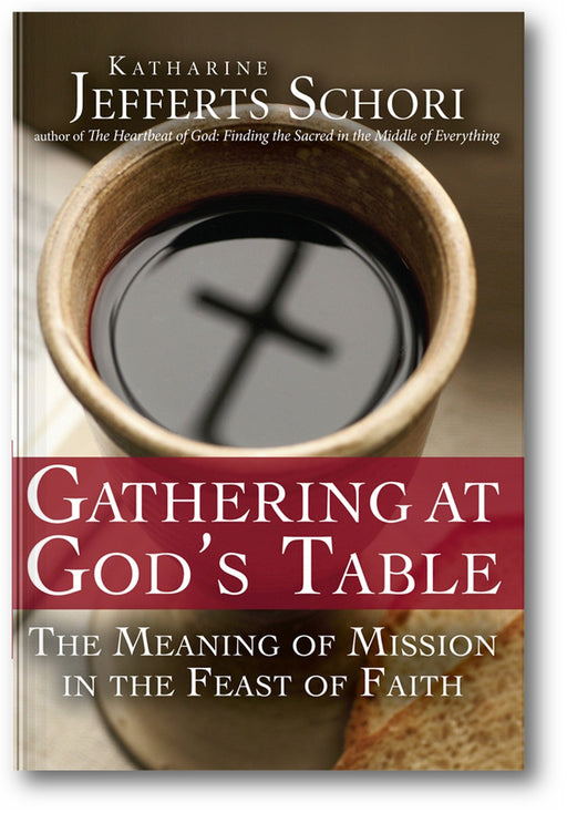 Gathering at God's Table: The Meaning of Mission in the Feast of the Faith book cover
