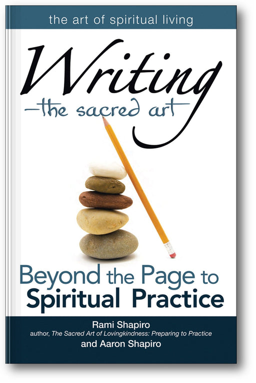 Writing—The Sacred Art: Beyond the Page to Spiritual Practice book cover