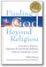 Finding God Beyond Religion: A Guide for Skeptics, Agnostics & Unorthodox Believers Inside & Outside the Church book cover