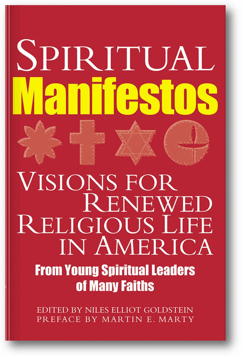 Spiritual Manifestos: Visions for Renewed Religious Life in America from Young Spiritual Leaders of Many Faiths book cover