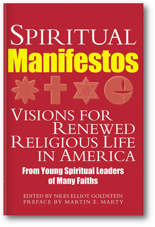 Spiritual Manifestos: Visions for Renewed Religious Life in America from Young Spiritual Leaders of Many Faiths book cover
